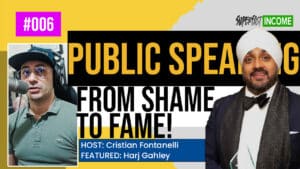 Harj Gahley: From Shame to Serial Entrepreneur